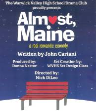 The Warwick Valley High School Drama Club for a heartwarming night of great theater when it brings Almost, Maine to Warwick in November.