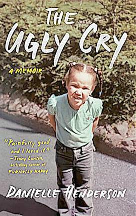 On Sunday, Nov. 14 at 2 p.m., join local author Danielle Henderson as she discusses her memoir, “The Ugly Cry,” in which she writes about experiencing abuse from family members, being abandoned by her mother and growing up with her foulmouthed, horror movie-loving grandmother.