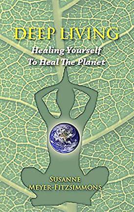 On Feb. 27, author Susan Meyer-Fitzsimmons will speak about our current cultural crossroads as a basis for the thesis presented in her multi-award winning book Deep Living: Healing Yourself to Heal the Planet.