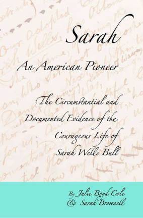 Authors to guest on radio talk show about early settler Sarah Wells Bull Authors to guest on radio talk show about early settler Sarah Wells Bull