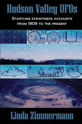 Look to the sky Author Linda Zimmermann says the Hudson Valley has been a hotspot in the country for UFO sightings that go back at least a century.