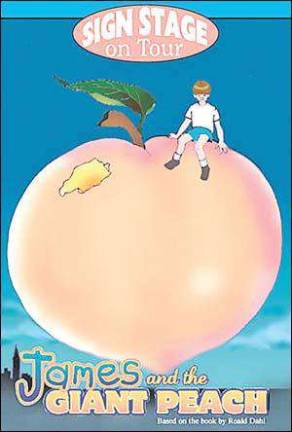 Sign language production of James and the Giant Peach' to be performed at Lycian Centre Sign language production of James and the Giant Peach' to be performed at Lycian Centre