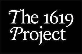 The 1619 Project” is a publication of the New York Times Magazine, which marks the 400th anniversary of the arrival of the first enslaved Africans to Jamestown, Virginia.