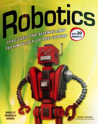 Driving, robotics and sailing Author Kathy Ceceri will host two workshops for young people showing the journey of making robots using everyday household materials on Saturday, April 28.