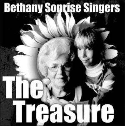 Bethany Sonrise Singers present The Treasure' Bethany Sonrise Singers present The Treasure'