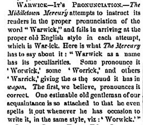 Old news gets a new life Photo provided by Sue Gardner Hidden treasures can now be found in the local newspaper digital files - such as this debate over how to properly pronounce the name “Warwick” published on April 9, 1872.