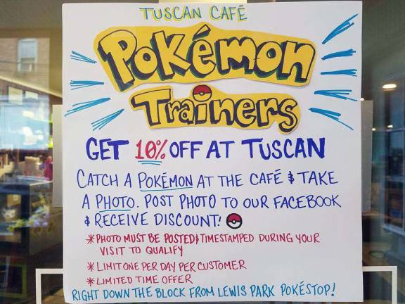 ‘Gotta catch ‘em all’ Photo provided by facebook Sign outside Tuscan Cafe in Warwick.