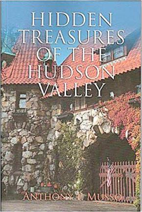 Anthony Musso is the author of eight books, primarily focusing on lesser known but historically significant sites in the Hudson Valley and Catskill regions, part of his “Hidden Treasures” series.